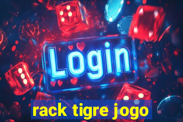 rack tigre jogo